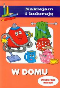 Okładka książki Naklejam i koloruję - W domu