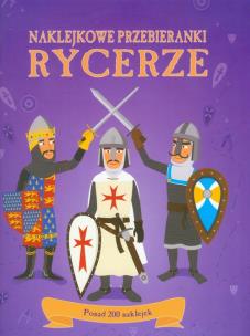 Okładka książki Naklejkowe przebieranki. Rycerze