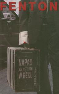 Okładka książki Napad bez pistoletu w ręku