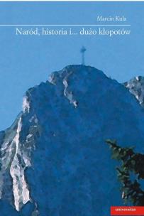 Okładka książki Naród, historia i... dużo kłopotów
