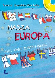Okładka książki Nasza Europa. Abc Unii Europejskiej + CD