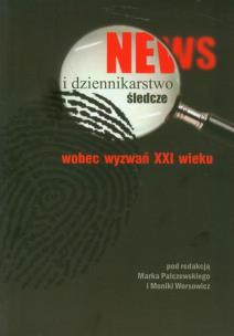 Opakowanie News i dziennikarstwo śledcze wobec wyzwań XXI wieku