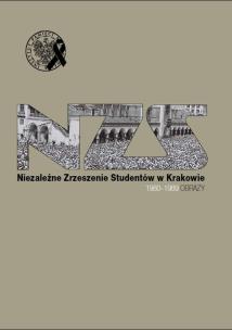 Okładka książki Niezależne Zrzeszenie Studentów w Krakowie 1980–1989