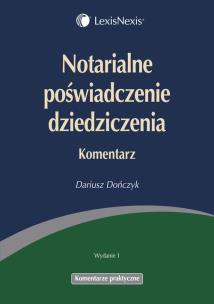Okładka książki Notarialne poświadczenie dziedziczenia Komentarz