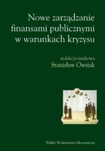Okładka książki Nowe zarządzanie finansami publicznymi w warunkach kryzysu