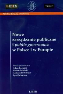 Okładka książki Nowe zarządzanie publiczne i public governance w Polsce i w Europie