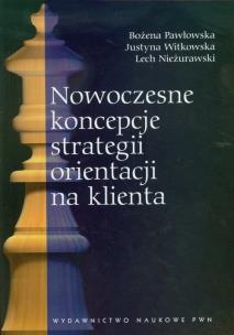 Okładka książki Nowoczesne koncepcje strategii orientacji na klienta