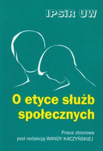 Okładka książki O etyce służb społecznych