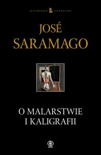 Okładka książki O malarstwie i kaligrafii - Jose Saramago TW