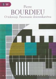 Okładka książki O telewizji Panowanie dziennikarstwa