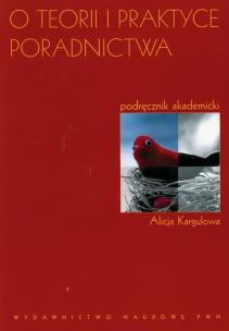 Okładka książki O teorii i praktyce poradnictwa