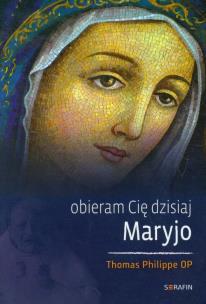Okładka książki Obieram Cię dzisiaj Maryjo