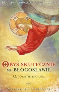 Okładka książki Obyś skutecznie mi błogosławił