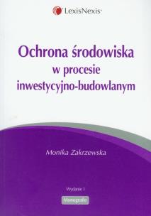Okładka książki Ochrona środowiska w procesie inwestycyjno-budowlanym