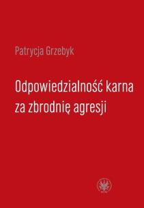Okładka książki Odpowiedzialność karna za zbrodnię agresji