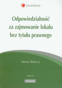 Okładka książki Odpowiedzialność za zajmowanie lokalu bez tytułu prawnego