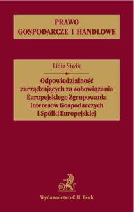 Okładka książki Odpowiedzialność zarządzających za zobowiązania Europejskiego Zgrupowania Interesów Gospodarczych i Spółki Europejskiej