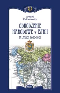 Okładka książki Odrodzenie narodowe w Istrii w latach 1860-1907