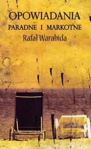 Okładka książki Opowiadania paradne i markotne