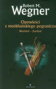 Okładka książki Opowieści z meekhańskiego pogranicza Wsch-Zach