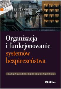 Okładka książki Organizacja i funkcjonowanie systemów bezpieczeństwa
