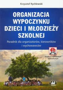 Okładka książki Organizacja wypoczynku dzieci i młodzieży szkolnej + CD