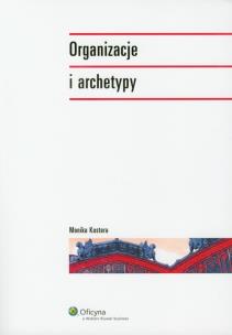 Okładka książki Organizacje i archetypy