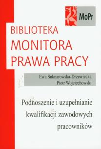Okładka książki Podnoszenie i uzupełnianie kwalifikacji zawodowych pracowników