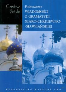 Okładka książki Podstawowe wiadomości z gramatyki staro-cerkiewno-słowiańskiej na tle porównawczym