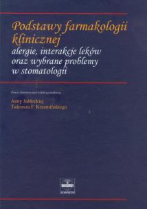 Opakowanie Podstawy farmakologii klinicznej alergie, interakcje leków oraz wybrane problemy w stomatologii