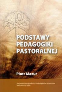 Okładka książki Podstawy pedagogiki pastoralnej