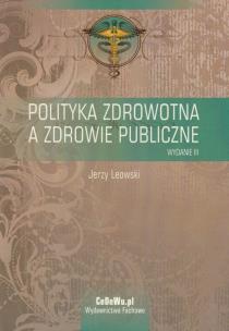 Okładka książki Polityka zdrowotna a zdrowie publiczne