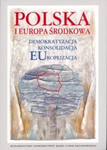 Opakowanie Polska i Europa Środkowa Demokratyzacja Konsolidacja Europeizacja