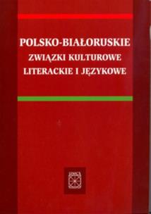 Opakowanie Polsko białoruskie związki kulturowe literackie i językowe