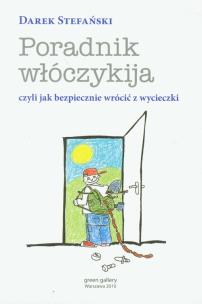 Okładka książki Poradnik włóczykija czyli jak bezpiecznie wrócić z wycieczki