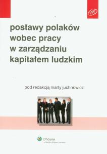 Opakowanie Postawy Polaków wobec pracy w zarządzaniu kapitałem ludzkim