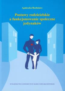 Opakowanie Postawy rodzicielskie a funkcjonowanie społeczne jedynaków