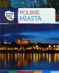 Okładka książki Poznaj swój kraj. Polskie miasta
