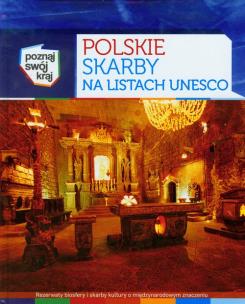 Okładka książki Poznaj swój kraj. Polskie skarby na listach Unesco