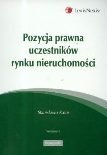 Okładka książki Pozycja prawna uczestników rynku nieruchomości