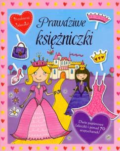 Okładka książki Prawdziwe księzniczki. Przebieraj laleczki!