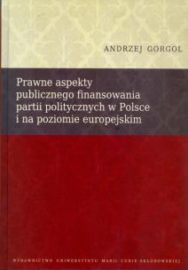 Okładka książki Prawne aspekty publicznego finansowania partii politycznych w Polsce i na poziomie europejskim