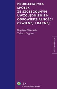 Okładka książki Problematyka spółek ze szczególnym uwzględnieniem odpowiedzialności cywilnej i karnej