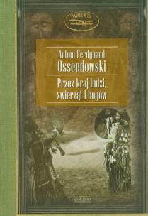 Okładka książki Przez kraj ludzi, zwierząt i bogów- Ossendowski TW