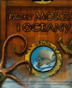 Przez morza i oceany. Autor: Steele Philip. Multiszop.pl Okładka książki Przez morza i oceany