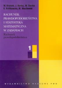 Okładka książki Rachunek prawdopodobieństwa i statystyka matematyczna w zadaniach część 1