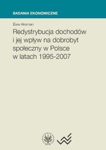 Okładka książki Redystrybucja dochodów i jej wpływ na dobrobyt społeczny w Polsce w latach 1995–2007