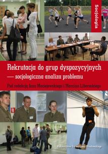 Opakowanie Rekrutacja do grup dyspozycyjnych – socjologiczna analiza problemu