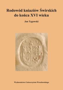 Okładka książki Rodowód kniaziów Świrskich do końca XVI wieku