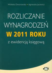 Okładka książki Rozliczanie wynagrodzeń w 2011 roku z ewidencją księgową